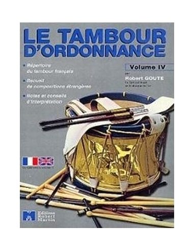 Le Tambour d'Ordonnance, Vol. IV | GOUTE R.