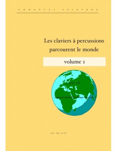 Les claviers à percussions parcourent le monde vol. 1 (audio téléchargeable) | SEJOURNE E.
