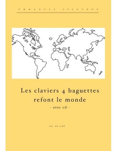 Les claviers 4 baguettes refont le monde (audio téléchargeable) | SEJOURNE E.