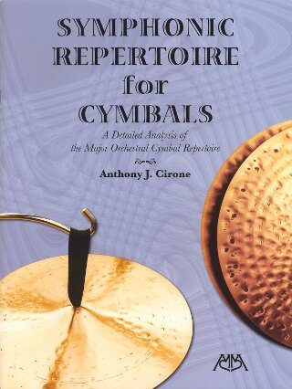 Symphonic repertoire for cymbals | CIRONE Anthony J.