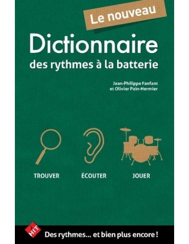 Le nouveau dictionnaire des rythmes à la batterie | FANFANT J-P., PAIN-HERMIER O.