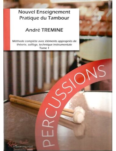 Nouvel enseignement pratique du tambour Vol.1 | TREMINE A.