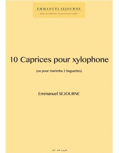 [A8044P] 10 caprices pour xylophone (ou pour marimba 2 baguettes) | SEJOURNE E.
