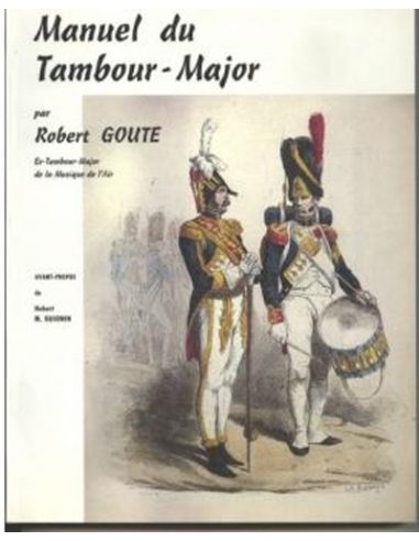 [GOUT05070] Manuel du tambour major | GOUTE R.