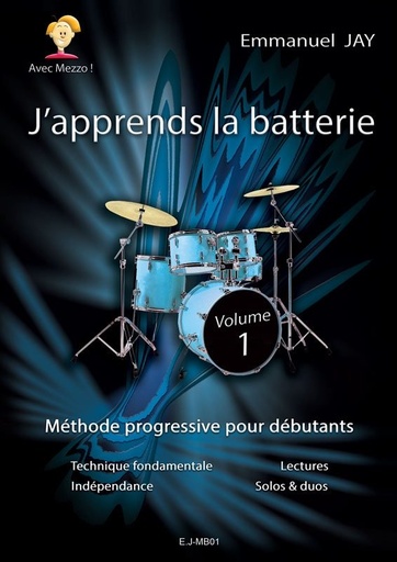 [EJMB01] Méthode progressive de batterie « J’apprends la batterie Vol.1 » | JAY E.